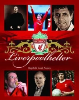 Image of Liverpool Fc Heroes by Ragnhild Lund Ansnes Hardback