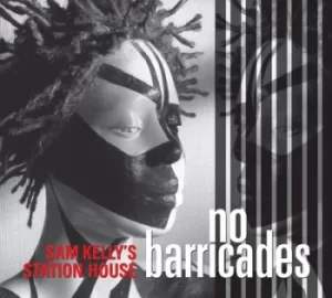 Image of No Barricades by Sam Kelly's Station House CD Album
