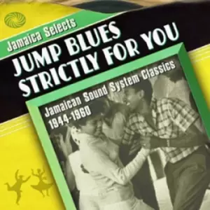 Image of Various Artists - Jamaica Selects Jump Blues Strictly for You: Jamaican Sound System Classics 1944-1960 CD Album - Used