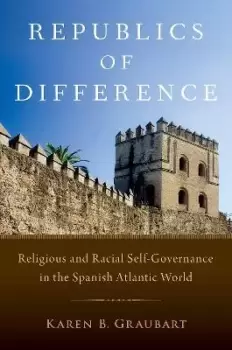 Image of Republics of Difference by Karen B. Graubart