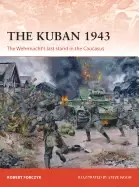 Image of kuban 1943 the wehrmachts last stand in the caucasus