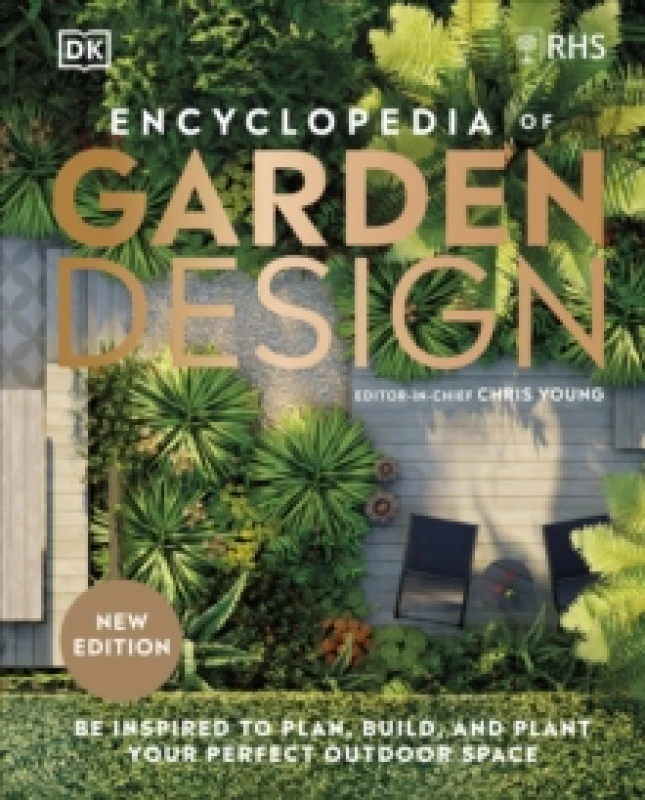 Image of RHS Encyclopedia of Garden Design : Be Inspired to Plan, Build, and Plant Your Perfect Outdoor Space Hardback