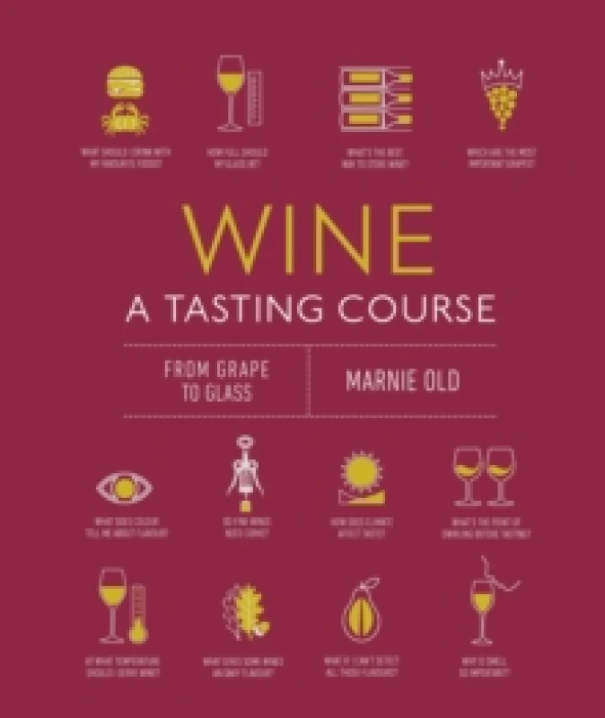 Image of Wine a Tasting Course. Hardback. By Marnie Old Books