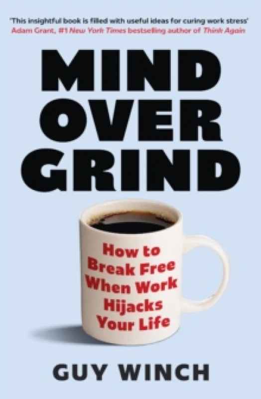 Image of Mind Over Grind. Paperback. By Guy Winch Books
