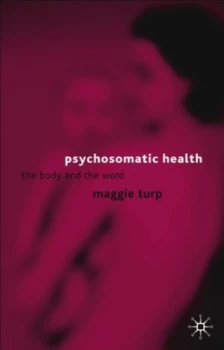 Image of Psychosomatic Health by Maggie Turp Hardback