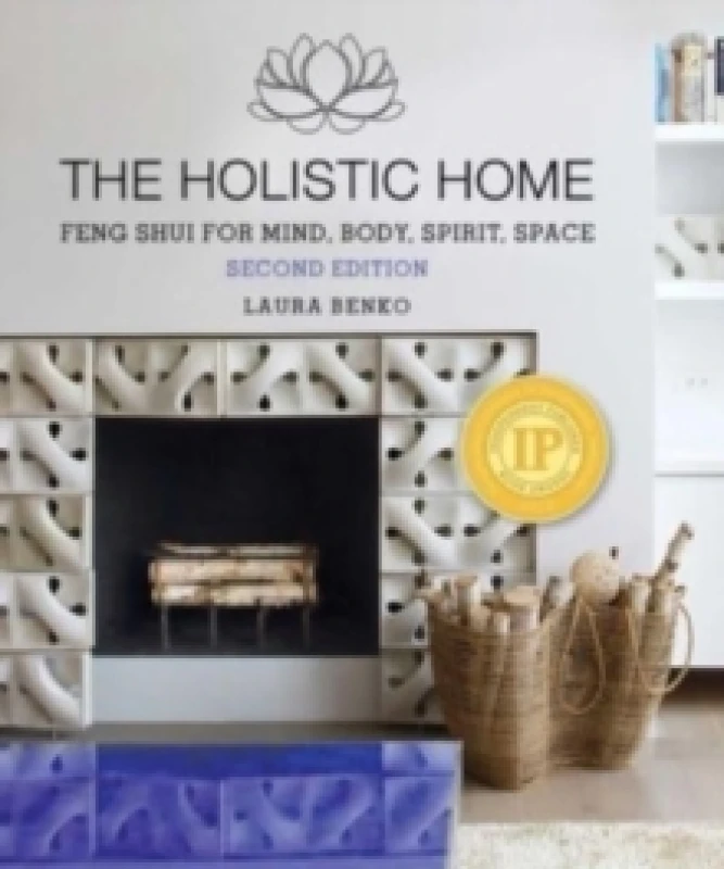 Image of The Holistic Home : Feng Shui for Mind, Body, Spirit, Space Paperback / softback