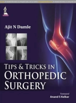 Image of Tips and tricks in orthopedic surgery by Ajit N Damle