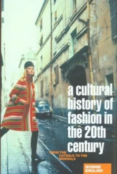 Image of A Cultural History of Fashion in the Twentieth Century by Bonnie English Paperback