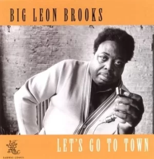 Image of Lets Go to Town by Big Leon Brooks CD Album