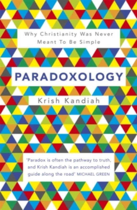 Image of Paradoxology : Why Christianity was never meant to be simple Paperback / softback