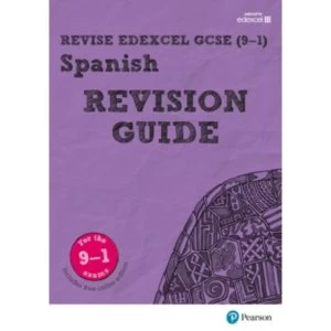 Image of Revise Edexcel GCSE (9-1) Spanish Revision Guide: includes online edition by Leanda Reeves (Mixed media product, 2017)