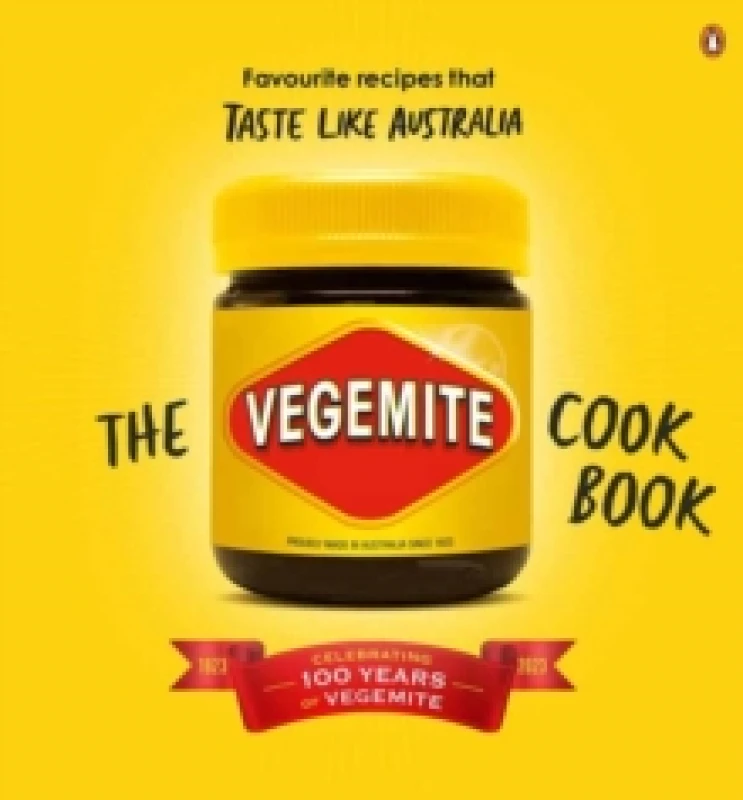 Image of The Vegemite Cookbook : Favourite recipes that taste like Australia Hardback