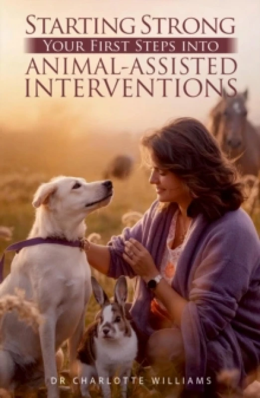 Image of Starting Strong : Your First Steps into Animal-Assisted Interventions Paperback / softback