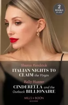 Image of Italian Nights To Claim The Virgin / Cinderella And The Outback Billionaire : Italian Nights to Claim the Virgin / Cinderella and the Outback Billiona