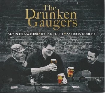 Image of The Drunken Gaugers by Kevin Crawford, Dylan Foley & Patrick Doocey CD Album