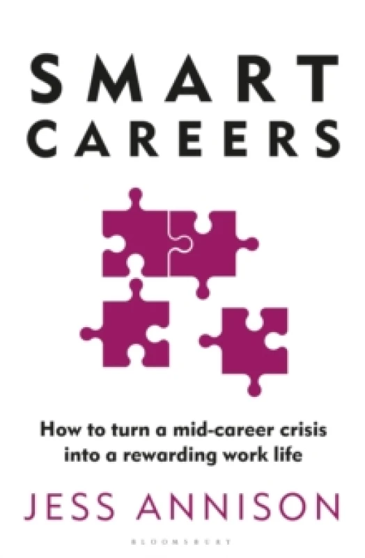 Image of Smart Careers : How to turn a mid-career crisis into a rewarding work life Paperback / softback