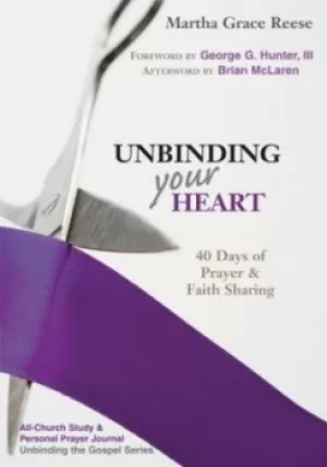 Image of Unbinding your heart by Martha Grace Reese