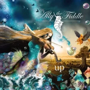 Image of Up by Ally the Fiddle CD Album