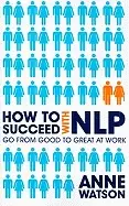 Image of how to succeed with nlp go from good to great at work