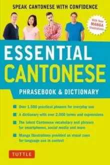 Image of Essential Cantonese Phrasebook and Dictionary : Speak Cantonese with Confidence Cantonese Chinese Phrasebook and Dictionary with Manga illustrations
