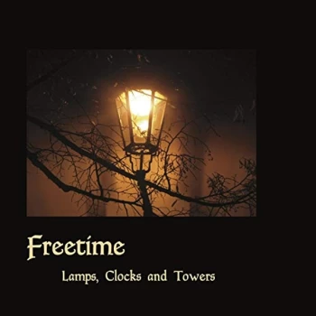 Image of Freetime - Lamps, Clocks and Towers CD