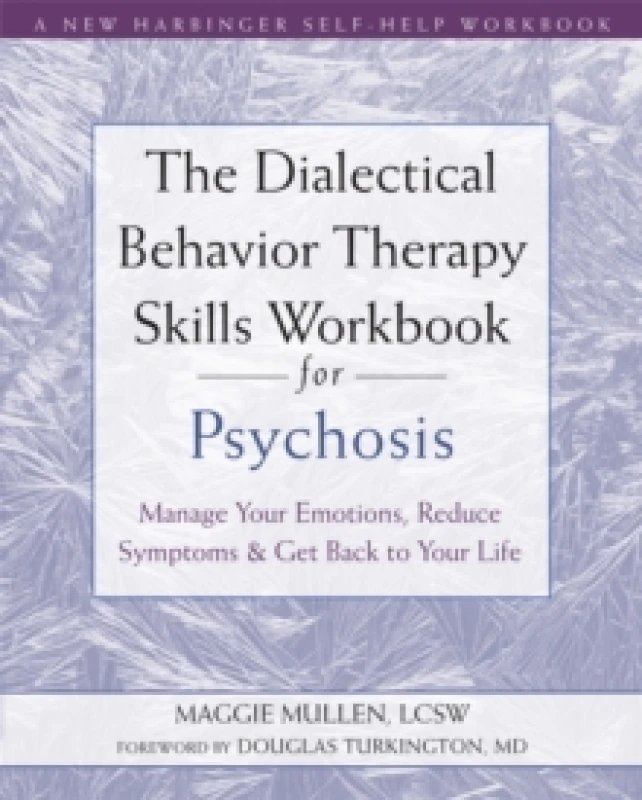 Image of dialectical behavior therapy skills workbook for psychosis manage your emot 9781684036431