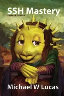 Image of SSH Mastery : Openssh, Putty, Tunnels, and Keys