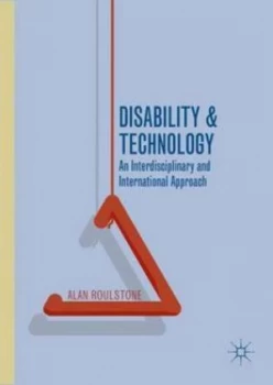 Image of Disability and Technology by Alan Roulstone Hardback