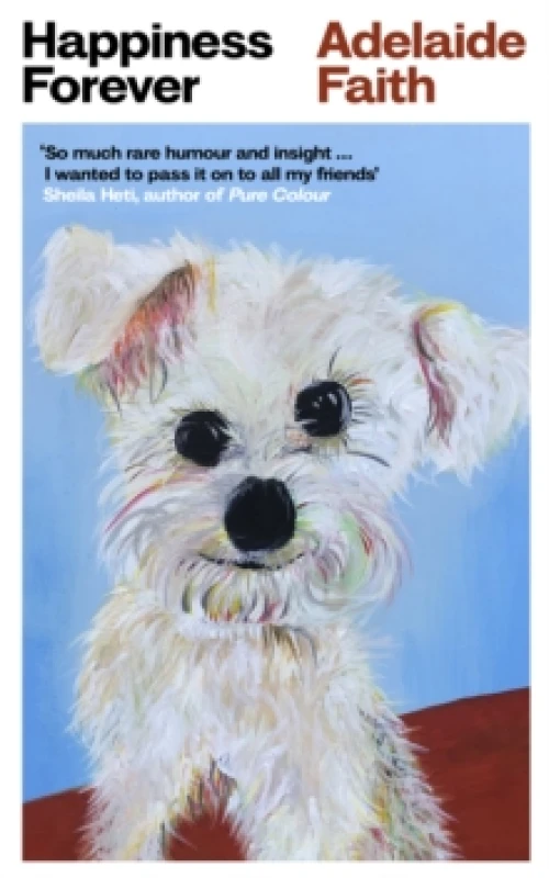 Image of Happiness Forever. Hardback. By Adelaide Faith Books