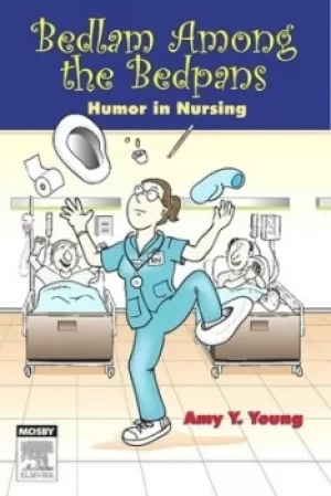 Image of Bedlam among the bedpans by Amy Y Young