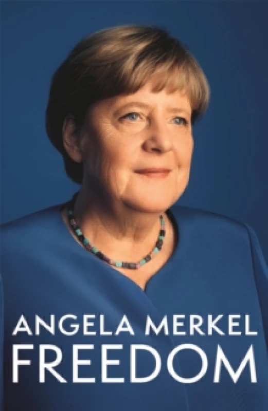 Image of Freedom. Hardback. By Angela Merkel, Beate Baumann Books