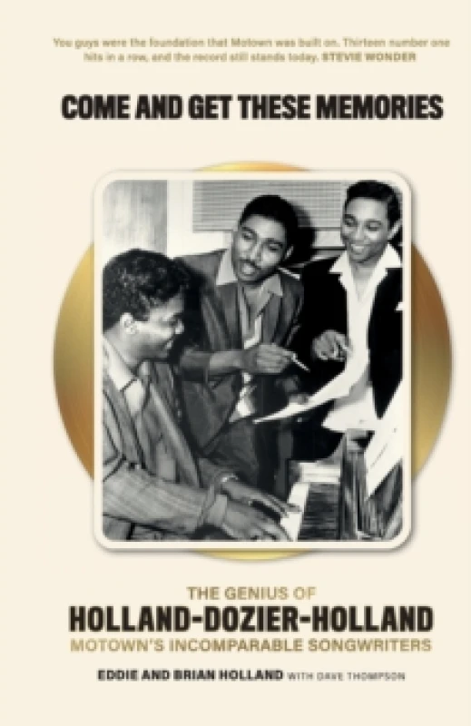 Image of Come and Get These Memories : The Genius of Holland-Dozier-Holland, Motown's Incomparable Songwriters Paperback / softback