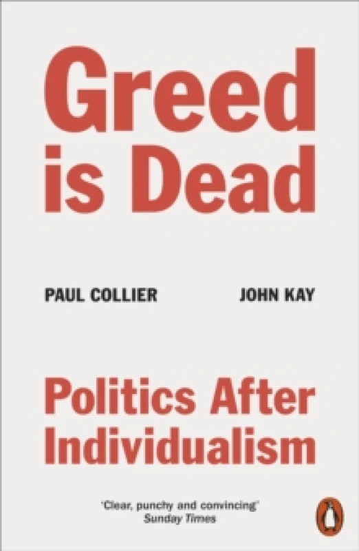Image of Greed Is Dead. Paperback. By Paul Collier, J A Kay Books