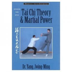 Image of Tai Chi Theory and Martial Power by Jwing-Ming Yang and Jwing-Ming Yang Paperback