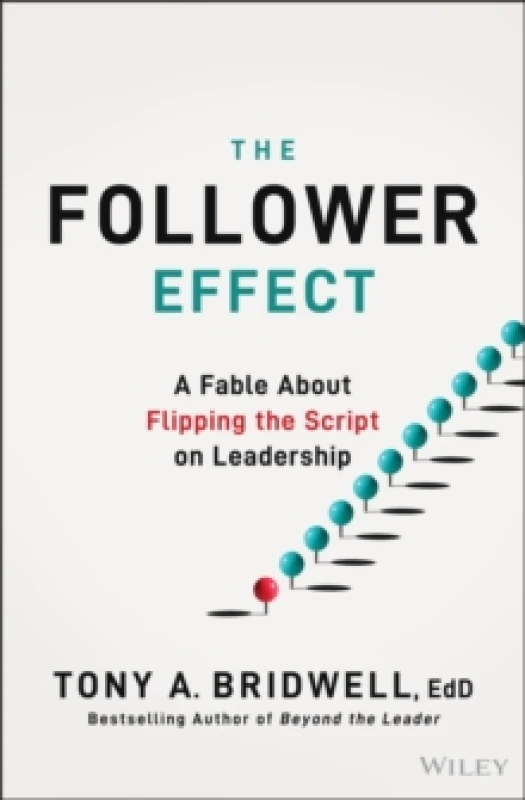 Image of The Follower Effect : A Fable About Flipping the Script on Leadership Hardback