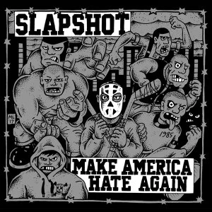 Image of Slapshot - Make America Hate Again Vinyl