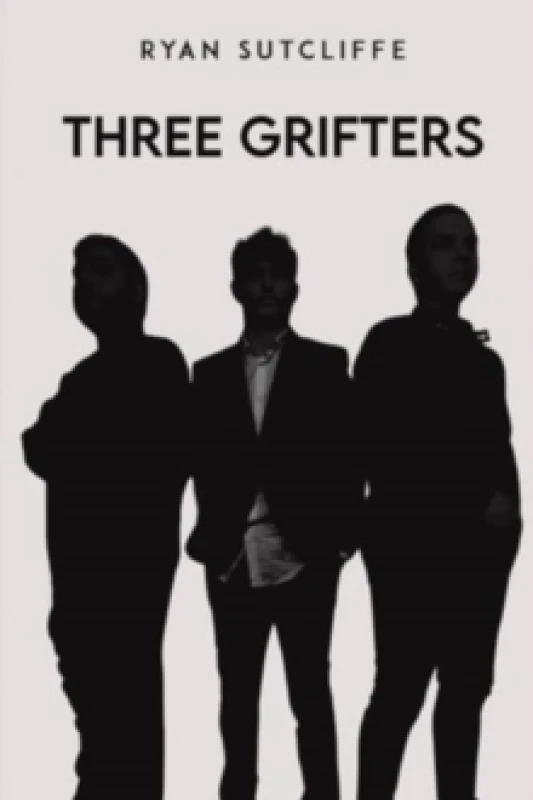 Image of Three Grifters. Paperback. By Ryan Sutcliffe Books