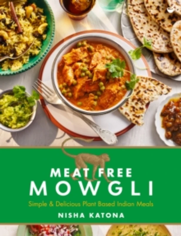 Image of Meat Free Mowgli : Simple & Delicious Plant-Based Indian Meals Hardback