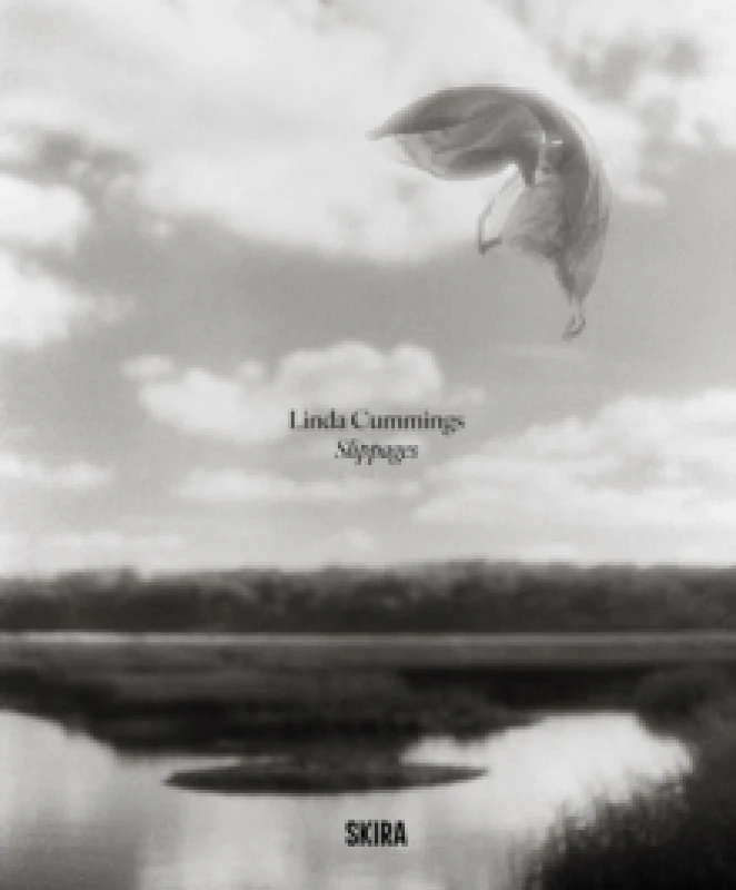 Image of Slippages : Photographs by Linda Cummings Hardback