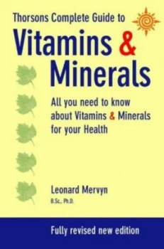 Image of Thorsons Complete Guide to Vitamins and Minerals by Leonard Mervyn Paperback