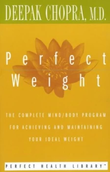 Image of Perfect Weight by Deepak Chopra M.D Book