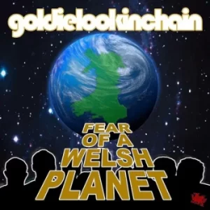 Image of Fear of a Welsh Planet by Goldie Lookin Chain CD Album