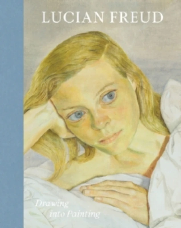 Image of Lucian Freud : Drawing into Painting Hardback