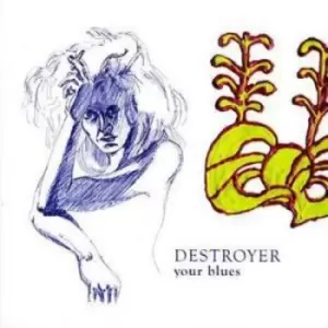 Image of Destroyer - Your Blues CD Album - Used