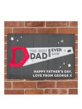 Image of Personalised "The Best Dad I Ever Saw" Metal Plaque