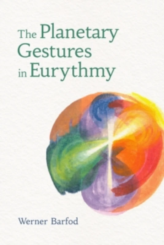 Image of The Planetary Gestures in Eurythmy Paperback / softback