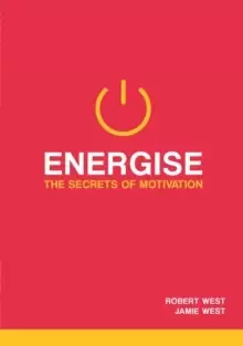 Image of Energise : The Secrets Of Motivation
