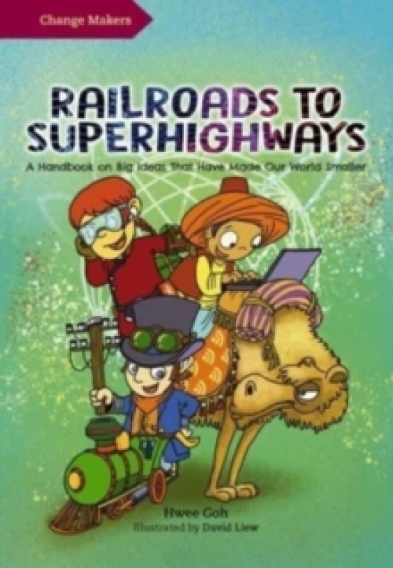 Image of Railroads to Superhighways : A Handbook on Big Ideas That Have Made Our World Smaller Paperback / softback