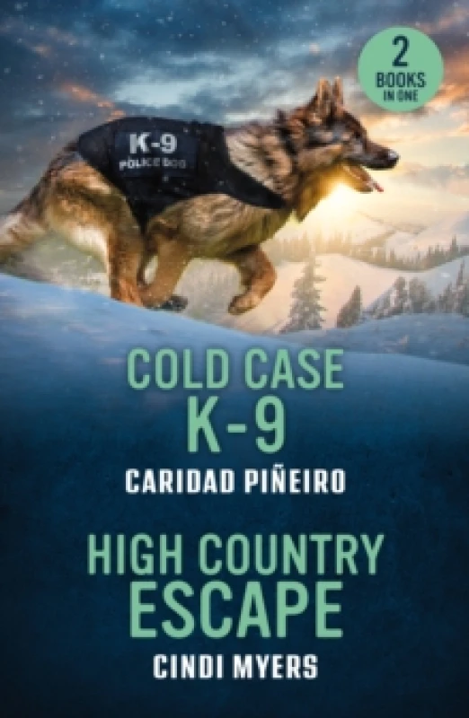 Image of Cold Case K-9 / High Country Escape : Cold Case K-9 (Crooked Pass Security) / High Country Escape (Eagle Mountain: Unsolved Mysteries) Paperback / sof