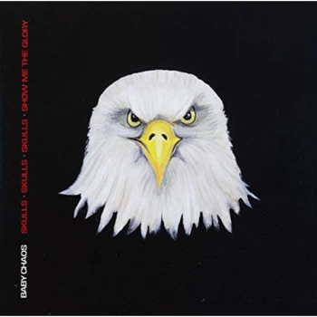Image of Baby Chaos - Skulls, Skulls, Skulls, Show Me the Glory CD